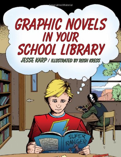 Graphic Novels In Your School Library [Paperback]