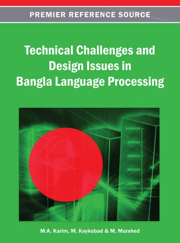 Technical Challenges And Design Issues In Bangla Language Processing [Hardcover]