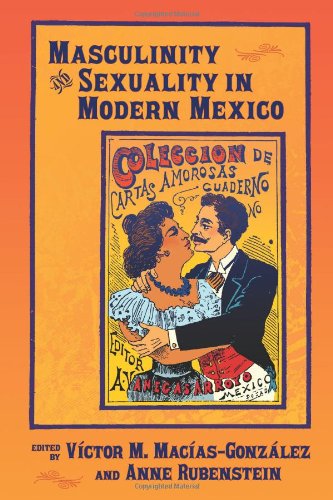 Masculinity And Sexuality In Modern Mexico (d