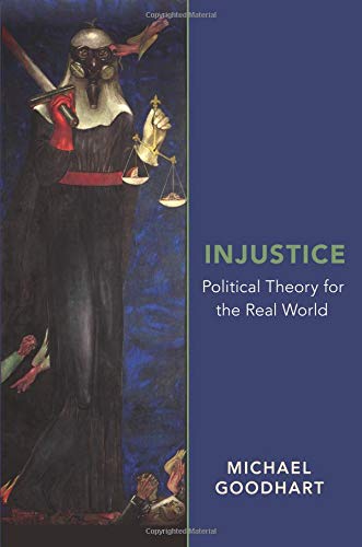 Injustice: Political Theory for the Real World [Paperback]