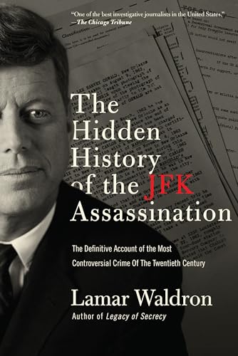 The Hidden History of the JFK Assassination: The Definitive Account of the Most  [Paperback]