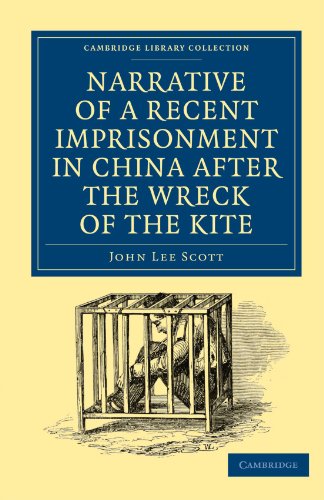 Narrative of a Recent Imprisonment in China after the Wreck of the Kite [Paperback]