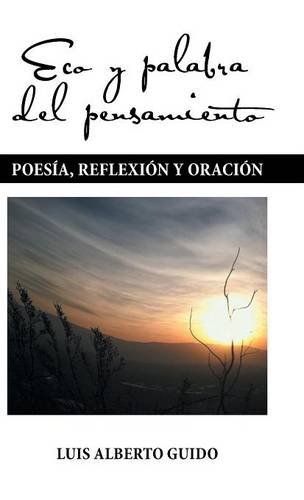 Eco Y Palabra Del Pensamiento Poesa, Reflexin Y Oracin (spanish Edition) [Hardcover]