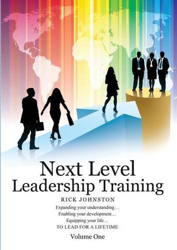 Next Level Leadership Training Volume One [Paperback]