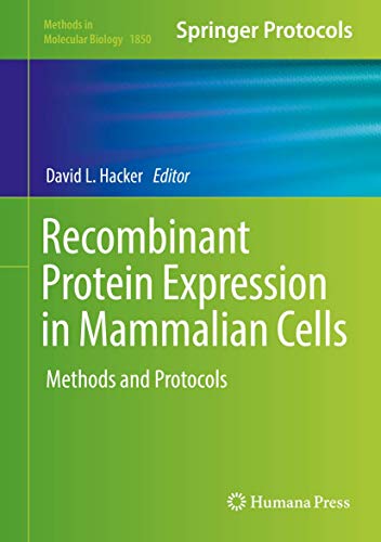 Recombinant Protein Expression in Mammalian Cells: Methods and Protocols [Hardcover]