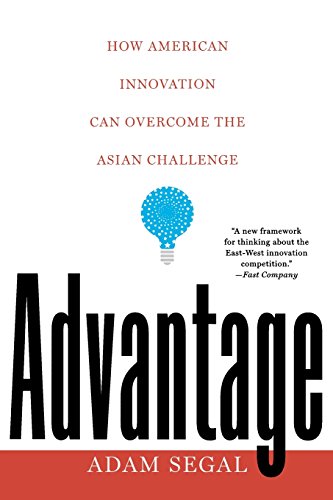 Advantage Ho American Innovation Can Overcome the Asian Challenge [Paperback]