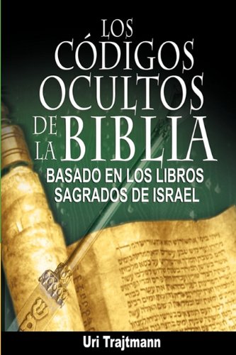 Los Codigos Ocultos De La Biblia (spanish Edition) [Paperback]