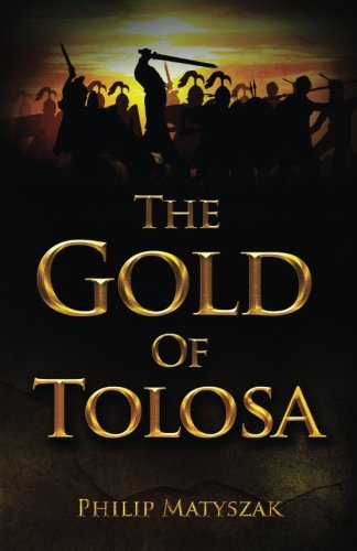 The Gold Of Tolosa [Paperback]