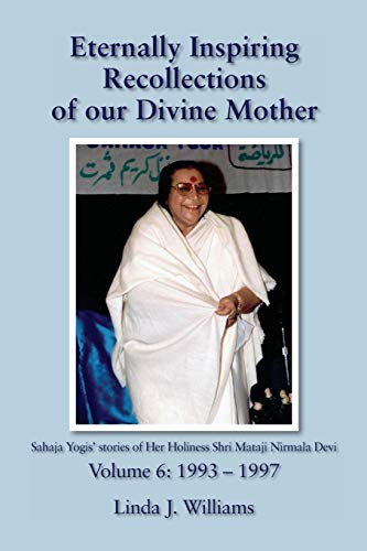 Eternally Inspiring Recollections Of Our Divine Mother, Volume 6 1993-1997 [Paperback]