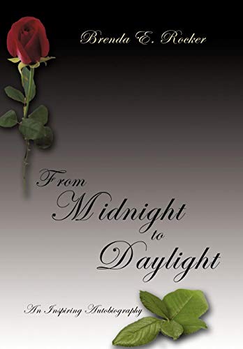 From Midnight to Daylight  An Inspiring Autobiography [Hardcover]