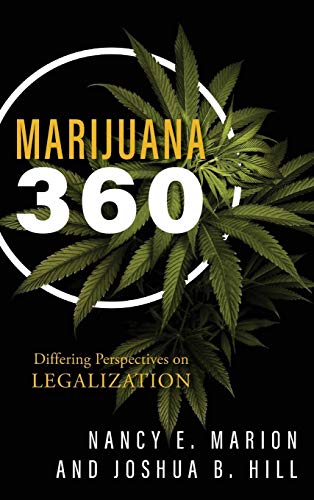 Marijuana 360: Differing Perspectives on Legalization [Hardcover]