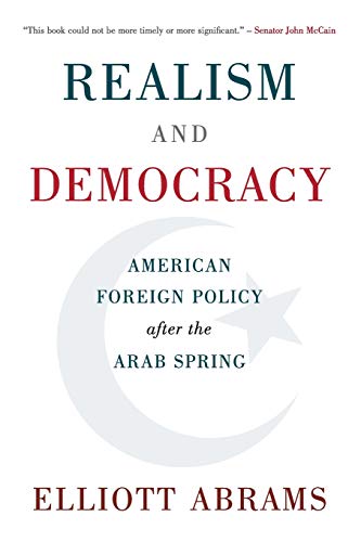 Realism and Democracy: American Foreign Policy after the Arab Spring [Paperback]