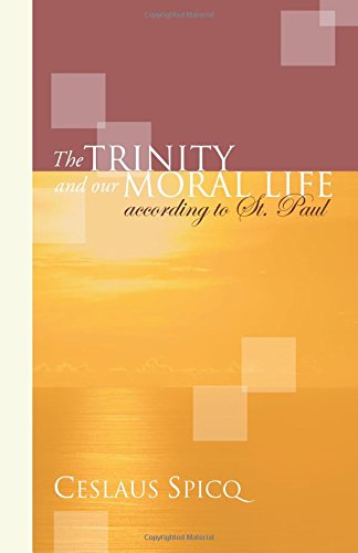 Trinity and Our Moral Life According to St. Paul [Paperback]