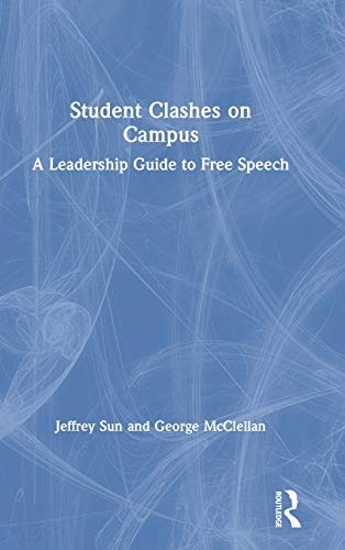 Student Clashes on Campus A Leadership Guide to Free Speech [Hardcover]