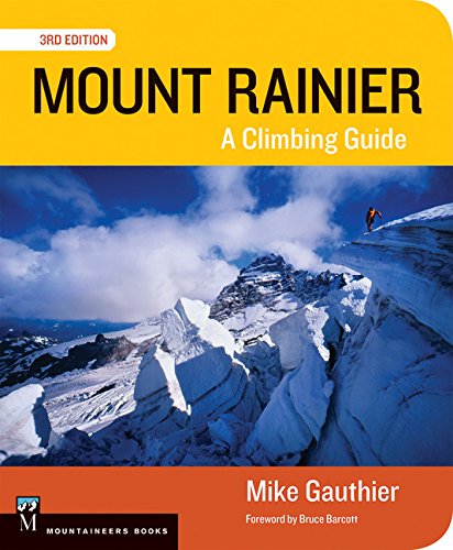 Mount Rainier: A Climbing Guide [Paperback]