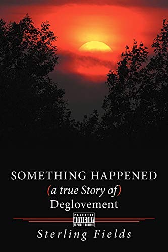 Something Happened ( A True Story of ) Deglovement [Paperback]