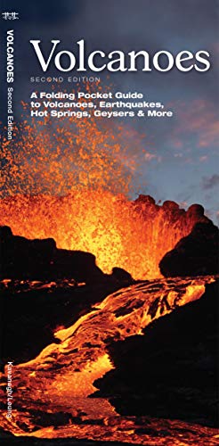 Volcanoes: A Folding Pocket Guide to Volcanoes, Earthquakes, Hot Springs, Geyser [Pamphlet]