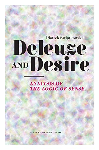 Deleuze And Desire Analysis Of  the Logic Of Sense  (figures Of The Unconscious [Paperback]