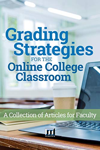 Grading Strategies for the Online College Classroom  A Collection of Articles f [Paperback]