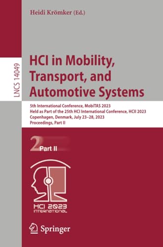 HCI in Mobility, Transport, and Automotive Systems: 5th International Conference [Paperback]