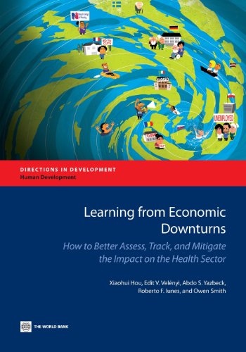 Learning from Economic Donturns Ho to Better Assess, Track, and Mitigate the  [Paperback]