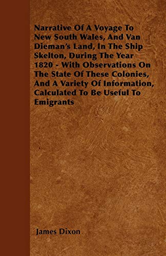 Narrative of a Voyage to Ne South Wales, and Van Dieman's Land, in the Ship Ske [Paperback]