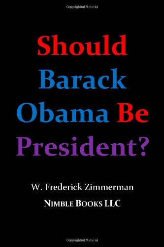 Should Barack Obama Be President Dreams From My Father, Audacity Of Hope, ... O [Paperback]