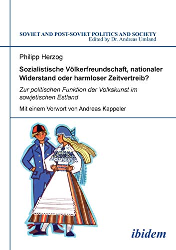 Sozialistische Vlkerfreundschaft, nationaler Widerstand oder harmloser Zeitvert [Paperback]