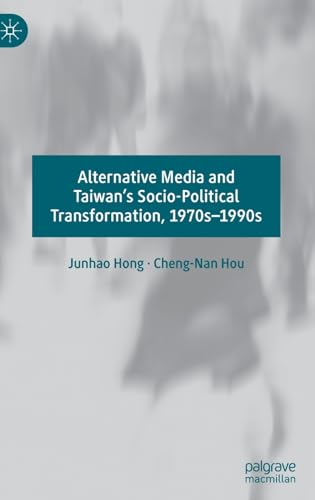 Alternative Media and Taians Socio-Political Transformation, 1970s1990s [Hardcover]