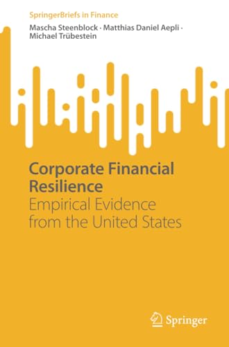 Corporate Financial Resilience Empirical Evidence from the United States [Paperback]