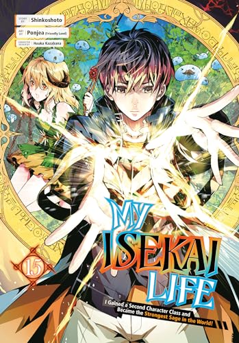 My Isekai Life 15: I Gained a Second Character Class and Became the Strongest Sa [Paperback]