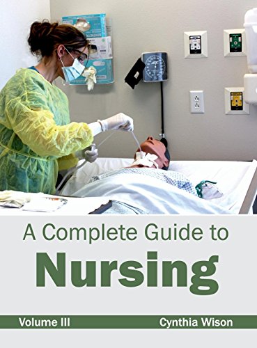 Complete Guide to Nursing Volume III [Hardcover]