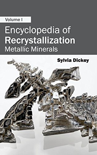 Encyclopedia Of Recrystallization Volume I (metallic Minerals) [Hardcover]