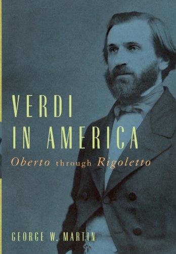 Verdi In America Oberto Through Rigoletto (eastman Studies In Music) [Hardcover]