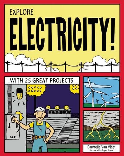 EXPLORE ELECTRICITY!: WITH 25 GREAT PROJECTS [Paperback]