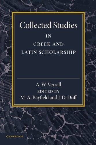 Collected Studies in Greek and Latin Scholarship [Paperback]