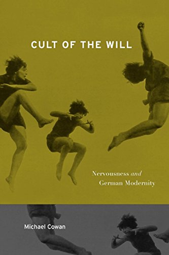 Cult of the Will Nervousness and German Modernity [Paperback]