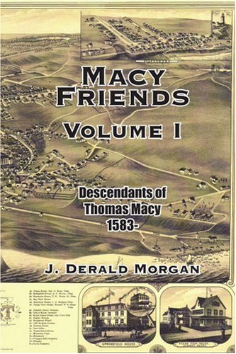 Macy Friends Volume I Descendants Of Thomas Macy 1583- [Paperback]