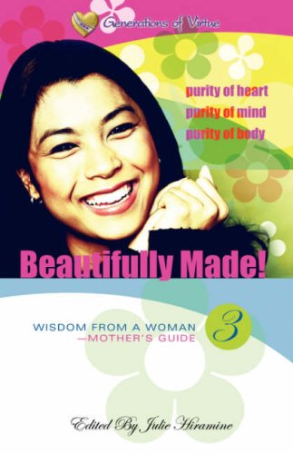 Beautifully Made Wisdom From A Woman-Mother's Guide (book 3) [Paperback]