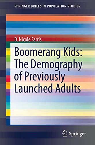 Boomerang Kids The Demography of Previously Launched Adults [Paperback]