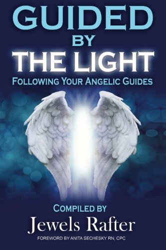 Guided By The Light Following Your Angelic Guides [Paperback]