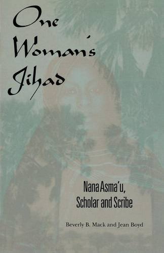 One Woman's Jihad Nana Asma'u, Scholar and Scribe [Paperback]