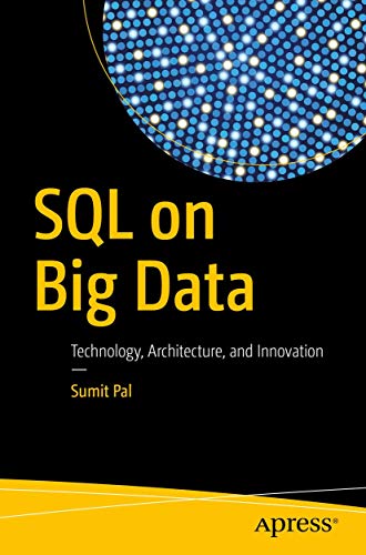 SQL on Big Data Technology, Architecture, and Innovation [Paperback]