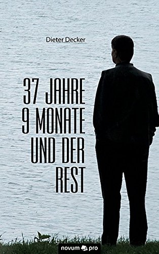 37 Jahre 9 Monate Und Der Rest (german Edition) [Paperback]