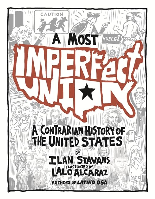 A Most Imperfect Union: A Contrarian History of the United States [Hardcover]