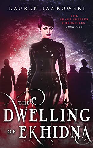 The Delling Of Ekhidna (the Shape Shifter Chronicles) (volume 5) [Paperback]