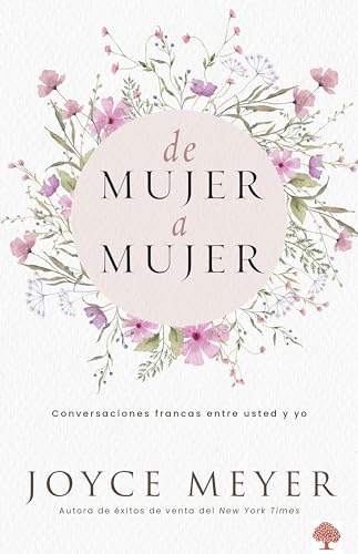 De mujer a mujer: Conversaciones francas entre usted y yo / Woman to Woman: Cand [Paperback]