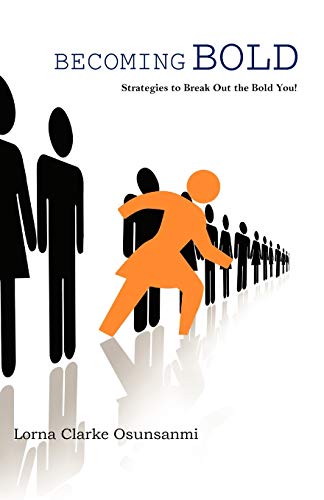 Becoming Bold Strategies To Break Out The Bold You [Paperback]