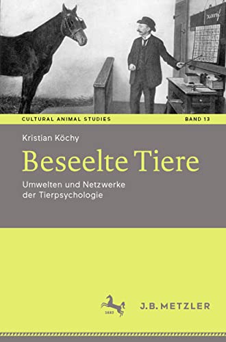 Beseelte Tiere: Umwelten und Netzwerke der Tierpsychologie [Paperback]