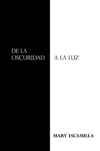 De la Oscuridad a la Luz [Paperback]